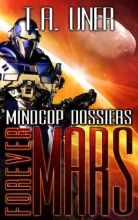 Forever Mars (Mindcop Dossiers #3)