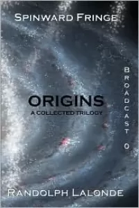 Spinward Fringe Broadcast 0: Origins (Spinward Fringe)