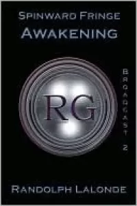 Spinward Fringe Broadcast 2: Awakening (Spinward Fringe #2)