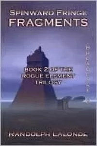 Spinward Fringe Broadcast 6: Fragments (Spinward Fringe #6)