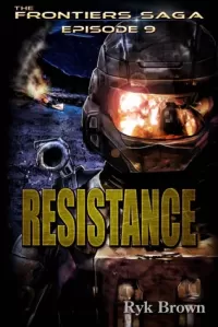 Resistance (The Frontier Saga #9)