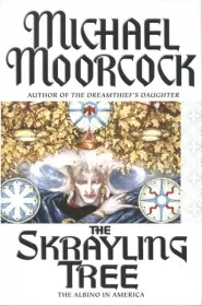 The Skrayling Tree (Elric: The Moonbeam Roads #2)
