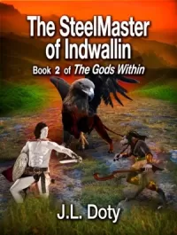 The SteelMaster of Indwallin (The Gods Within #2)