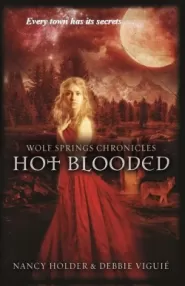 Hot Blooded (Wolf Springs Chronicles #2)