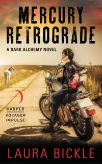 Mercury Retrograde (Dark Alchemy #2)