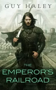 The Emperor's Railroad (The Dreaming Cities #1)