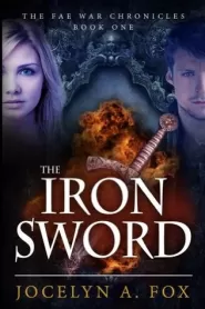The Iron Sword (The Fae War Chronicles #1)