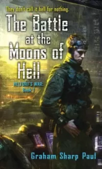 The Battle at the Moons of Hell (Helfort's War #1)