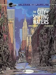 The City of Shifting Waters (Valerian and Laureline #1)