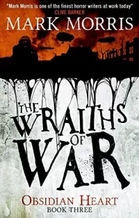 The Wraiths of War (Obsidian Heart #3)