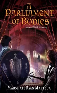 A Parliament of Bodies (Maradaine Constabulary #3)