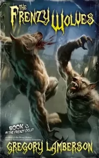 The Frenzy Wolves (The Frenzy Cycle #3)