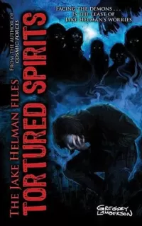 Tortured Spirits (The Jake Helman Files #4)