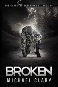 Broken (The Guardian Interviews #3)