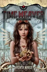 Time Weaver: Heart of Cogs (The Time Collector #1)
