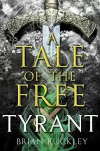 A Tale of the Free: Tyrant (The Free)