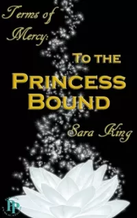 To the Princess Bound (Terms of Mercy #1)