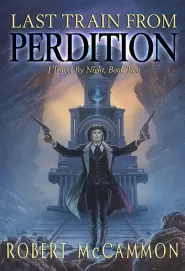 Last Train from Perdition (I Travel by Night #2)