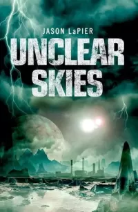 Unclear Skies (Dome Trilogy #2)