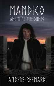 Mandigo and the Hellhounds (The Mandigo Trilogy #1)