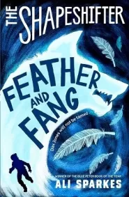 Feather and Fang (The Shapeshifter #6)