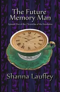 The Future Memory Man (The Chronicles of the Harekaiian #5)