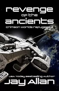 Revenge of the Ancients (Crimson Worlds Refugees #3)