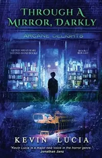 Through a Mirror, Darkly (The Clifton Heights Saga)