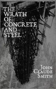 The Wrath of Concrete and Steel