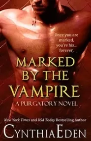 Marked by the Vampire (Purgatory #2)