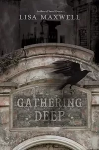 Gathering Deep (Sweet Unrest #2)