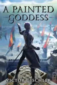 A Painted Goddess (A Fire Beneath the Skin #3)