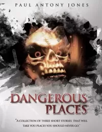 Dangerous Places