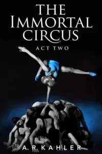 The Immortal Circus: Act Two (Cirque des Immortels #2)