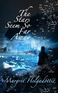 The Stars Seem So Far Away
