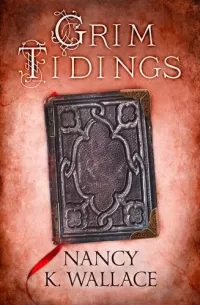 Grim Tidings (Wolves of Llisé #2)