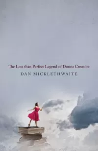 The Less Than Perfect Legend of Donna Creosote