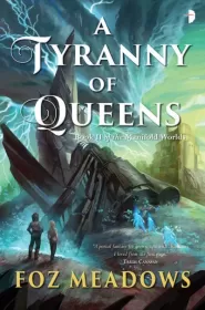 A Tyranny of Queens (Manifold Worlds #2)