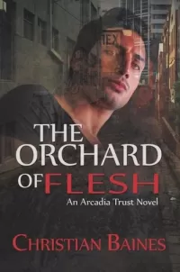 The Orchard of Flesh (Arcadia Trust #2)