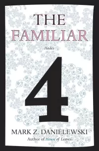 The Familiar, Volume 4: Hades (The Familiar #4)