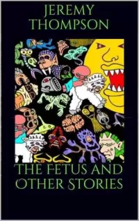 The Fetus and Other Stories