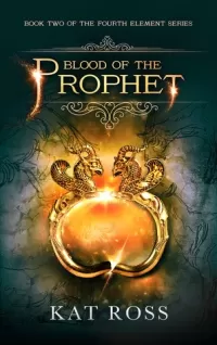 Blood of the Prophet (The Fourth Element #2)