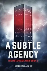 A Subtle Agency (The Metaframe War #1)