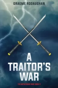 A Traitor's War (The Metaframe War #2)