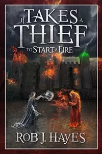 It Takes a Thief to Start a Fire (It Takes a Thief... #2)