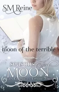 Moon of the Terrible (Cain Chronicles #3)