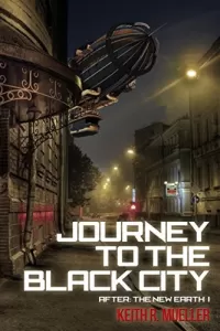 Journey to the Black City (The New Earth #1)