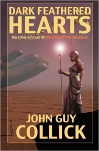 Dark Feathered Hearts (The Book of the Colossus #4)