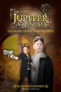 The Secret of the Great Red Spot (The Jupiter Chronicles #1)