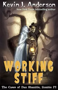 Working Stiff (Dan Shamble, Zombie P.I. #5)